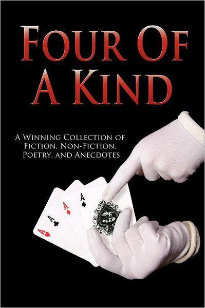 Cover for Outskirts Press · Outskirts Press Presents Four of a Kind: A Winning Collection of Fiction, Non-Fiction, Poetry, and Anecdotes (Paperback Book) (2011)