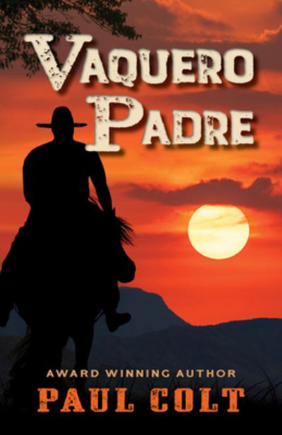 Cover for Paul Colt · Vaquero Padre (Book) (2023)