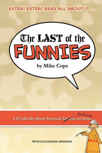 Cover for Mike Cope · The Last of the Funnies (Taschenbuch) (2008)