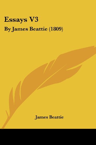 Cover for James Beattie · Essays V3: by James Beattie (1809) (Paperback Book) (2008)