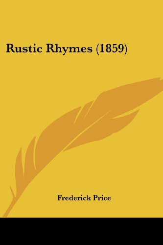 Cover for Frederick Price · Rustic Rhymes (1859) (Paperback Book) (2008)