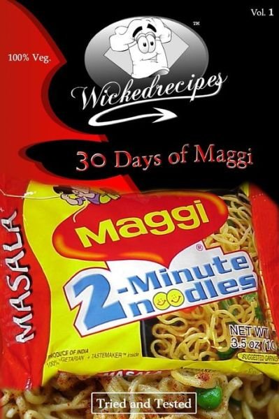 Cover for Wicked Sunny · Wickedrecipes : 30 Days Of Maggi (Paperback Book) (2008)