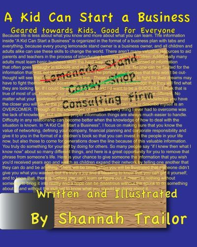 Cover for Shannah Trailor · A Kid Can Start a Business: Geared Toward Kids, Good for Everyone (Paperback Book) (2009)