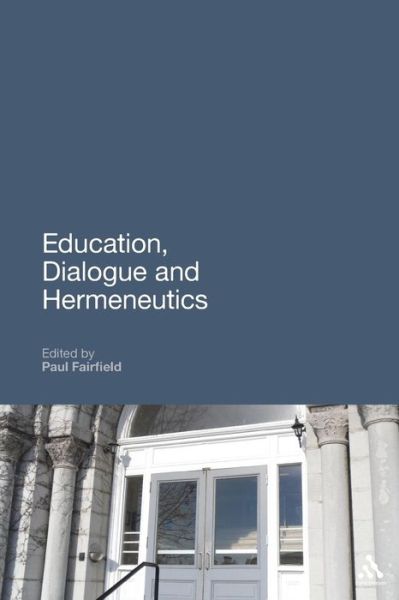 Cover for Paul Fairfield · Education, Dialogue and Hermeneutics (Paperback Book) (2012)