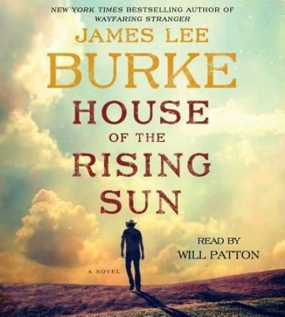 Cover for James Lee Burke · House of the Rising Sun A Novel (CD) (2015)