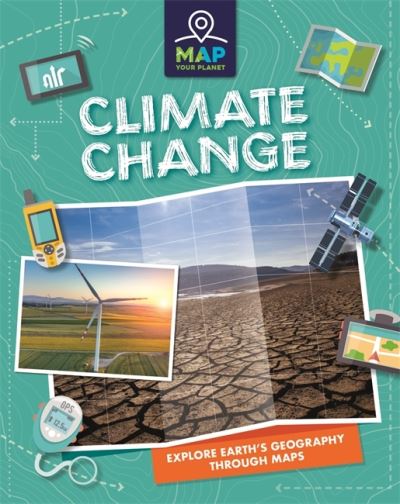 Cover for Rachel Minay · Map Your Planet: Climate Change - Map Your Planet (Paperback Book) (2022)