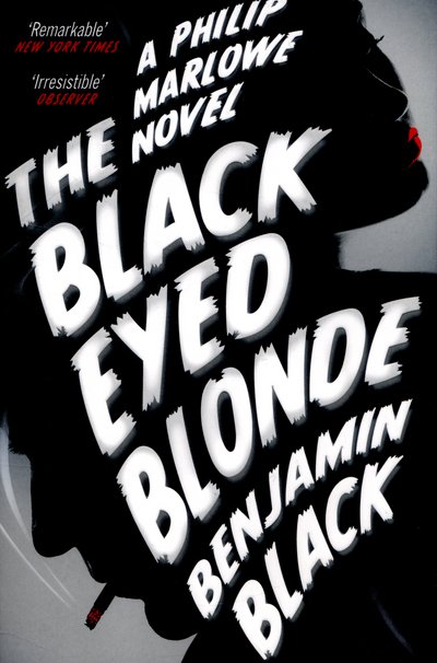 Cover for Benjamin Black · The Black Eyed Blonde: A Philip Marlowe Novel (Pocketbok) [Main Market Ed. edition] (2015)