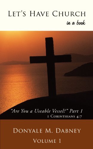 Cover for Donyale M. Dabney · Let's Have Church: Are You a Useable Vessel? (Pocketbok) (2009)