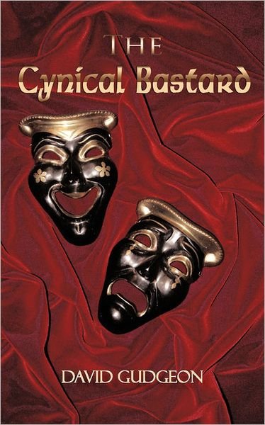 Cover for David Gudgeon · The Cynical Bastard (Paperback Book) (2010)