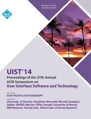 Cover for Uist 14 Conference Committee · UIST 14, 27th ACM User Interface Software and Technology Symposium (Taschenbuch) (2015)