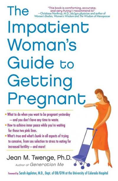 Cover for Twenge, Jean M., PhD · The Impatient Woman's Guide to Getting Pregnant (Paperback Bog) (2013)
