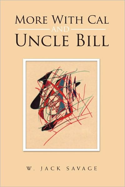 Cover for W Jack Savage · More with Cal and Uncle Bill (Paperback Bog) (2010)