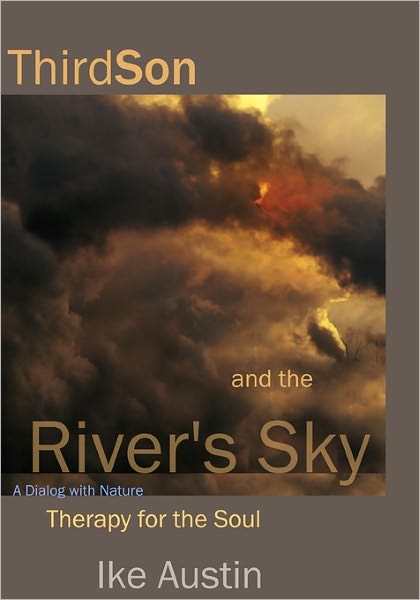 Cover for Ike Austin · Thirdson and the River's Sky: the Clouds... Are Alive! (Paperback Book) (2010)