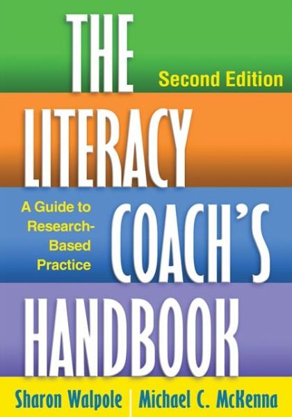 Cover for Sharon Walpole · The Literacy Coach's Handbook, Second Edition: A Guide to Research-Based Practice (Paperback Book) (2013)