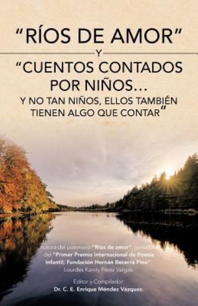 Cover for Lourdes Karely P Vargas · Rios De Amor Y Cuentos Contados Por Ninos...y No Tan Ninos (Paperback Book) (2012)