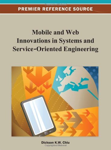 Cover for Dickson K.w. Chiu · Mobile and Web Innovations in Systems and Service-oriented Engineering (Premier Reference Source) (Innbunden bok) (2012)