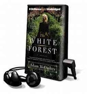 The White Forest - Adam McOmber - Other - Brilliance Audio Lib Edn - 9781469256702 - September 11, 2012