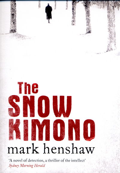 Cover for Mark Henshaw · The Snow Kimono (Taschenbuch) (2016)