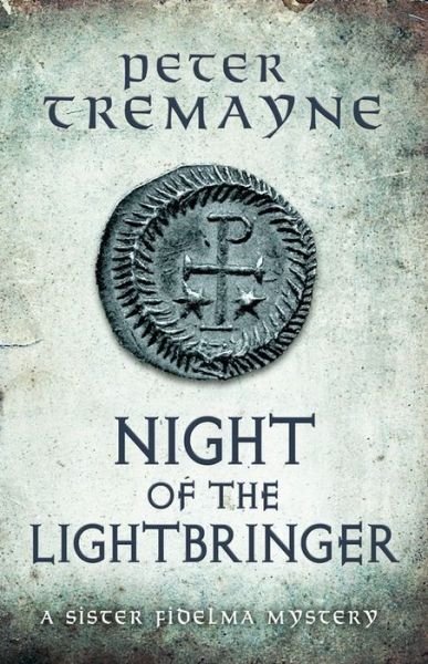 Cover for Peter Tremayne · Night of the Lightbringer (Sister Fidelma Mysteries Book 28): An engrossing Celtic mystery filled with chilling twists - Sister Fidelma (Taschenbuch) (2018)