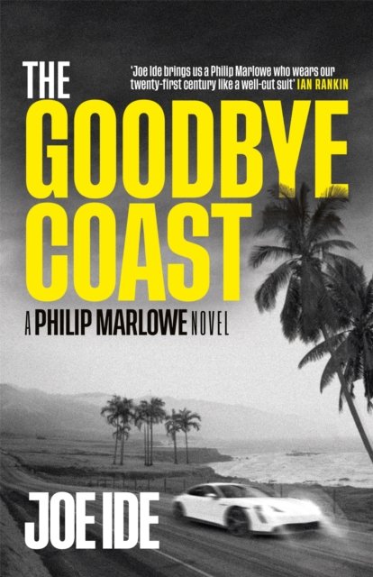The Goodbye Coast: A Philip Marlowe Novel - Joe Ide - Böcker - Orion Publishing Co - 9781474614702 - 2 mars 2023