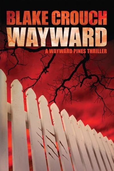 Cover for Blake Crouch · Wayward (Bok) (2013)