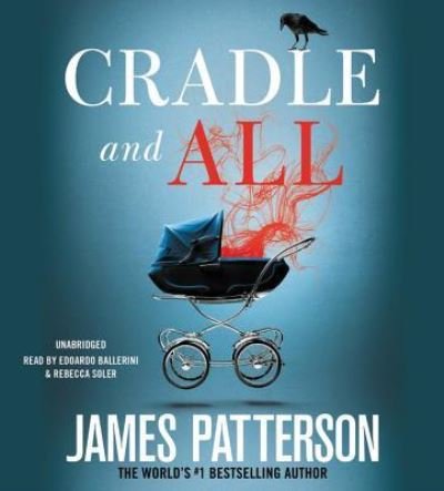 Cover for James Patterson · Cradle and All (N/A) (2016)