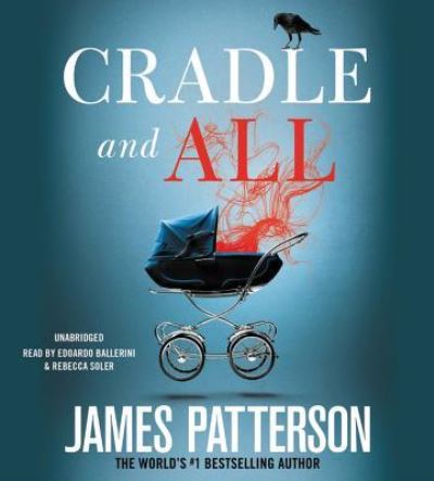 Cradle and All - James Patterson - Inne - Hachette Audio - 9781478971702 - 12 października 2016