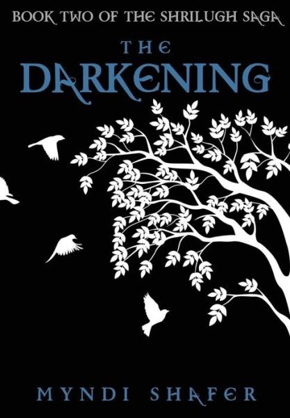 Cover for Myndi Shafer · The Darkening: Book Two of the Shrilugh Saga (Pocketbok) (2013)