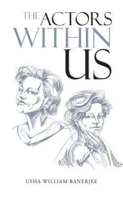 Cover for Usha William Banerjee · The Actors Within Us (Paperback Book) (2016)