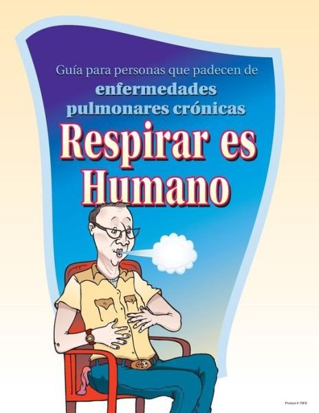 Cover for Hull, Pritchett &amp; · To Air is Human: a Guide for People with Chronic Lung Disease (Pocketbok) (2013)