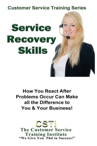 Service Recovery Skills - Customer Service Training Institute - Kirjat - Createspace - 9781490988702 - sunnuntai 14. heinäkuuta 2013