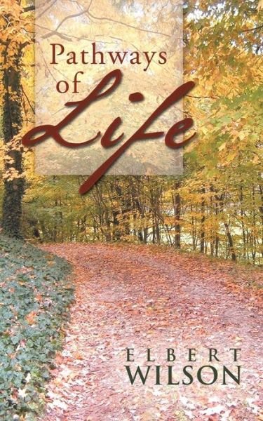 Cover for Elbert Wilson · Pathways of Life (Paperback Bog) (2013)