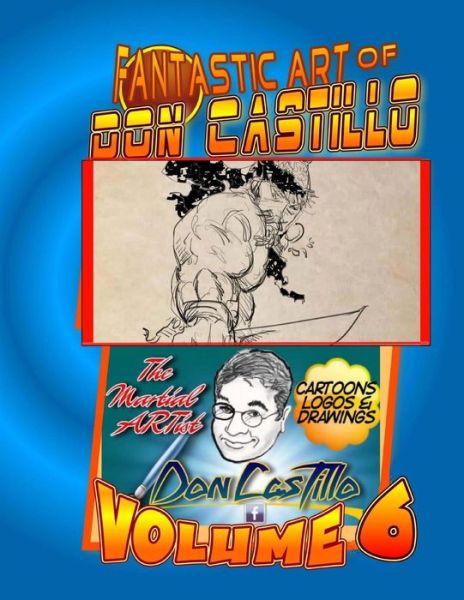 Cover for Don Castillo · The Fantastic Art of Don Castillo Vol. 6: More Art From: Don Castillo 'the Martial Artist'! (Paperback Bog) (2014)