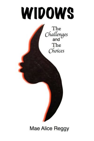 Cover for Mae Alice Reggy · Widows: the Challenges and the Choices (Taschenbuch) (2014)