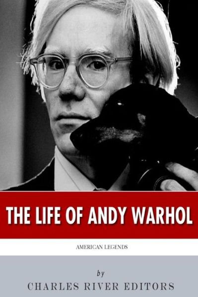 Cover for Charles River Editors · American Legends: the Life of Andy Warhol (Paperback Bog) (2014)