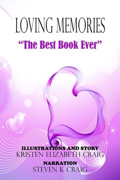 Cover for Steven K Craig · The Best Book Ever: Loving Memories #1 (Kristen Elizabeth Craig) (Paperback Book) (2014)