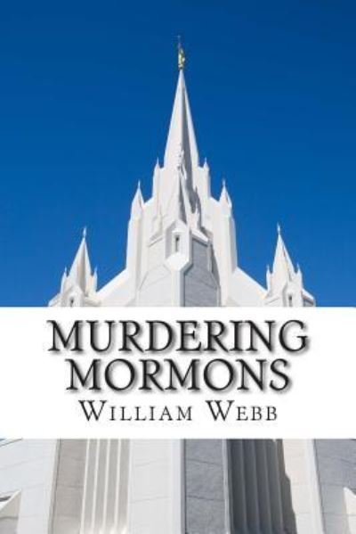 Cover for William Webb · Murdering Mormons (Taschenbuch) (2014)