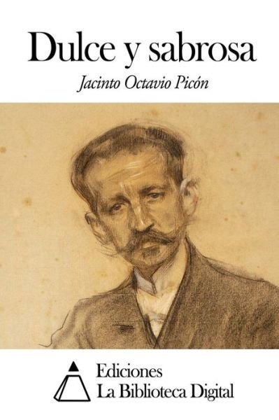 Cover for Jacinto Octavio Picon · Dulce Y Sabrosa (Pocketbok) (2014)