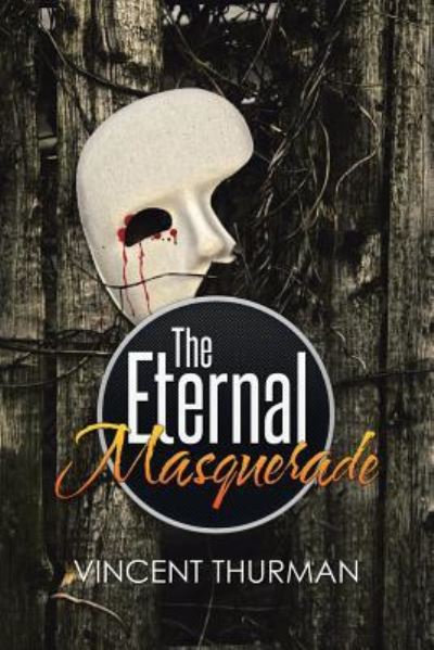 Cover for Vincent Thurman · The Eternal Masquerade (Paperback Book) (2015)