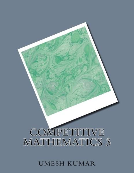 Cover for Umesh Kumar · Competitive Mathematics 3 (Paperback Book) (2015)