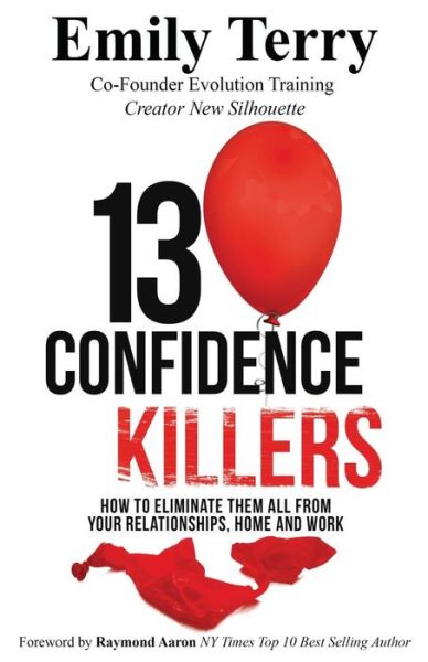 Cover for Ms Emily Terry · 13 Confidence Killers: How to Eliminate Them All (Paperback Book) (2015)