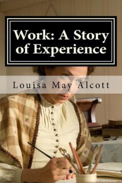 Work - Louisa May Alcott - Books - Createspace Independent Publishing Platf - 9781523213702 - 2016