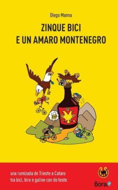 Cover for Diego Manna · Zinque bici e un amaro Montenegro (Taschenbuch) (2016)