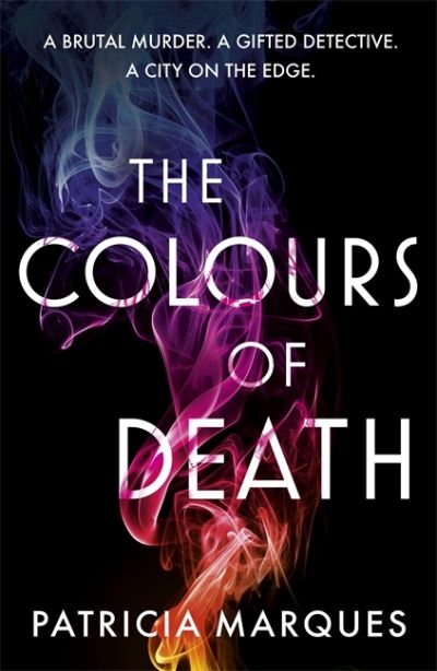 Cover for Patricia Marques · The Colours of Death: A gripping crime novel set in the heart of Lisbon - Inspector Reis (Paperback Book) (2021)