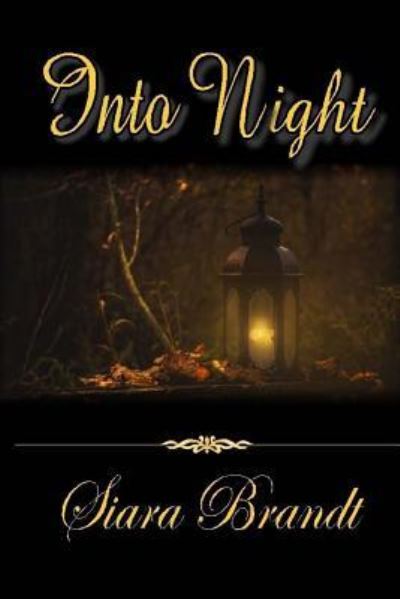 Cover for Siara Brandt · Into Night (Paperback Book) (2016)