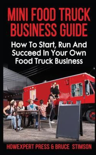 Bruce Stimson · Mini Food Truck Business Guide (Paperback Book) (2016)