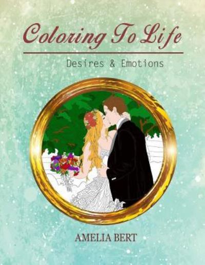 Cover for Amelia Bert · Coloring to Life (Paperback Book) (2017)