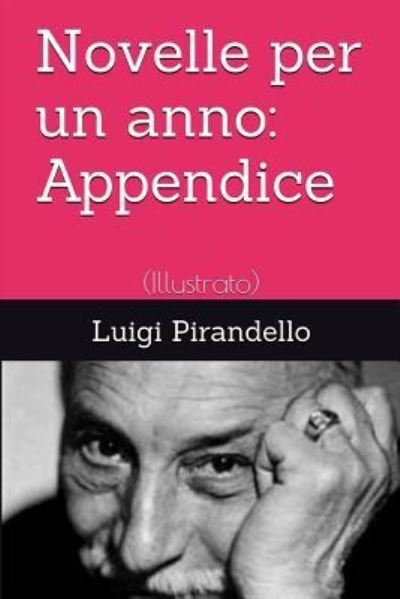Cover for Luigi Pirandello · Novelle Per Un Anno - Appendice (Pocketbok) (2017)