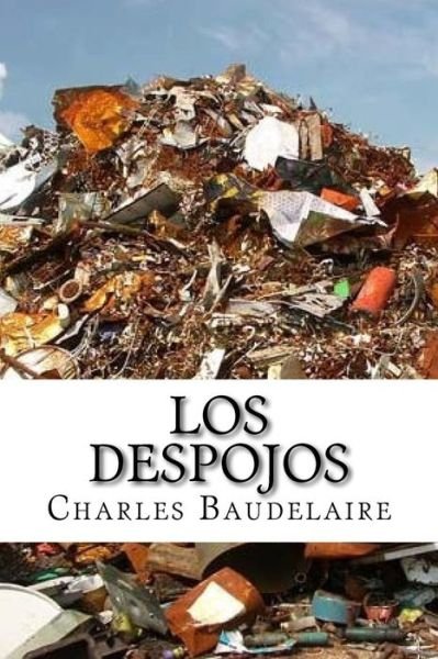 Cover for Charles Baudelaire · Los Despojos (Taschenbuch) [Spanish edition] (2017)