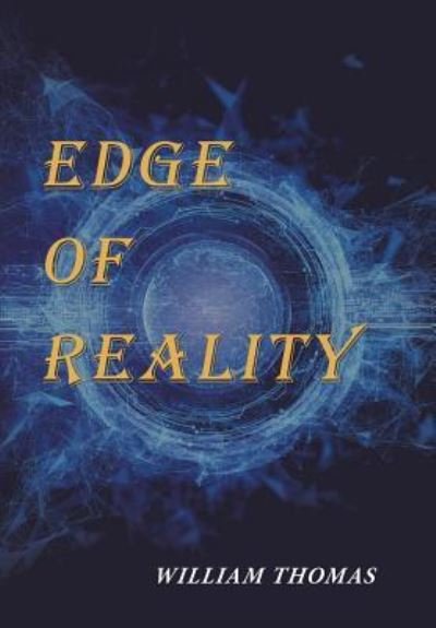 Cover for William Thomas · Edge of Reality (Hardcover Book) (2017)